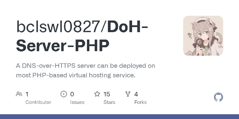 GitHub - bclswl0827/DoH-Server-PHP: A DNS-over-HTTPS server can be deployed on most PHP-based virtual hosting service.